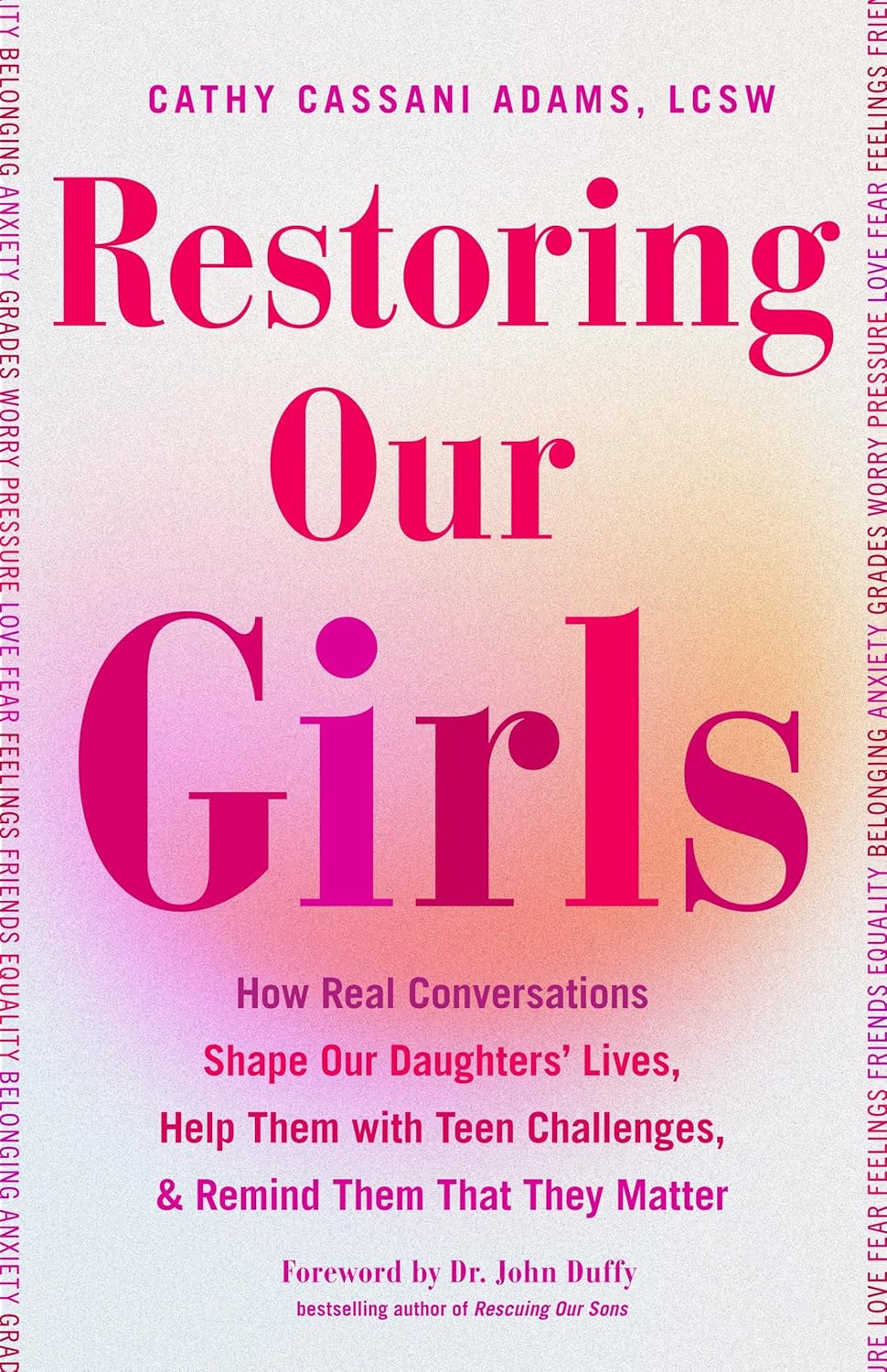 Restoring Our Girls: How the Men in Their Lives Can Make a Difference